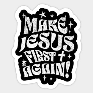 MAKE JESUS FIRST AGAIN Christian Design Sticker